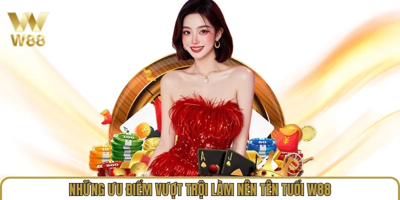 Link Vào W88 Mới Nhất 2026 - Trang Chủ W88.com Uy Tín himark.in 31 Những ưu điểm vượt trội làm nên tên tuổi W88